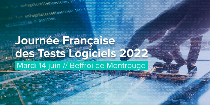 Journée Française des Tests Logiciels - juin 2022